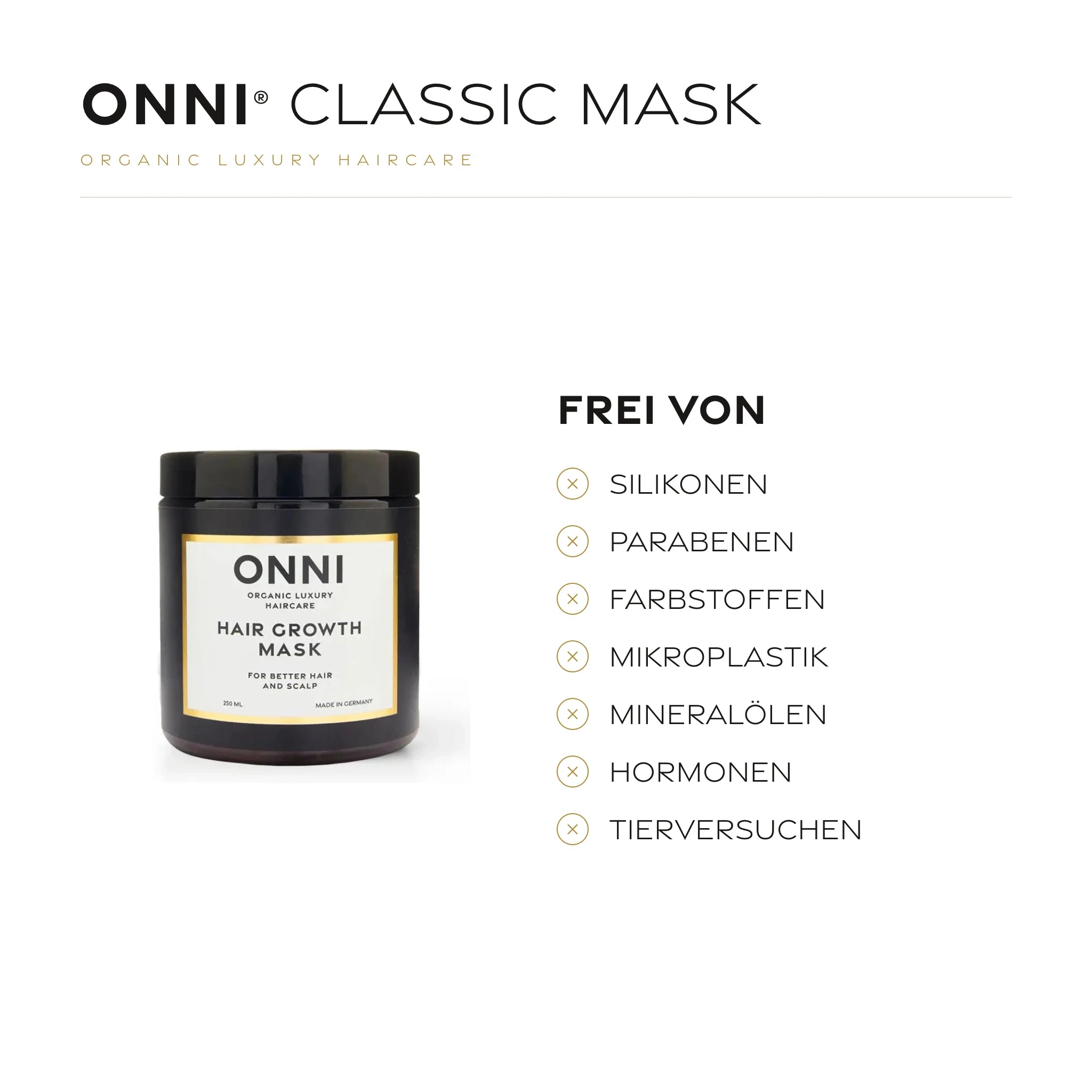 ONNI CLASSIC MASK frei von Silikonen, Parabenen, Farbstoffen, Mikroplastik, Mineralölen, Hormonen und Tierversuchen